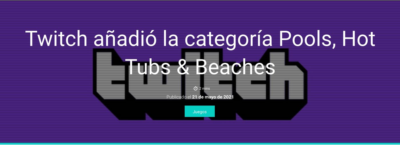Twitch crea una sección llamada “Pools, Hot Tubs & Beaches”.