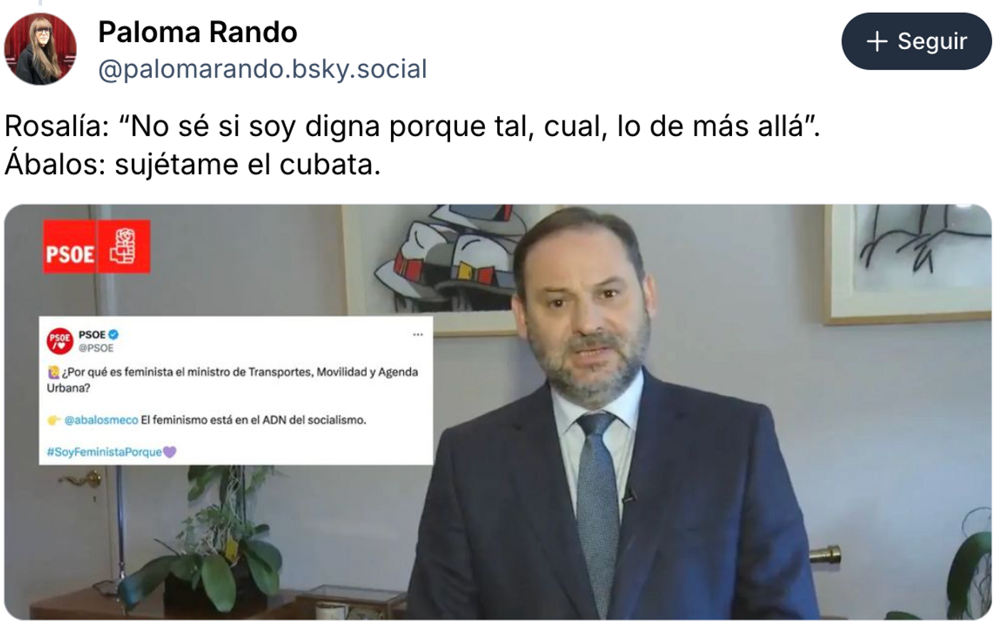El feminismo está en el ADN de Ábalos. <a href="https://bsky.app/profile/palomarando.bsky.social/post/3ma44yp6d2k2e" target="_blank"> Ver post </a>
